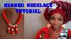 Beaded Necklace Tutorial Coral Beads Nigeria Necklace Tutorial Edo Bridal Makeup