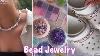 Making Bead Jewelry Tik Tok Compilation